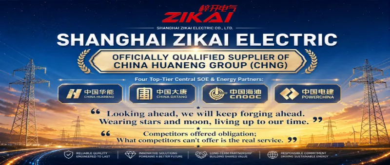 Zikai Electric Menjadi Pemasok Resmi CHNG (China Huaneng Group)